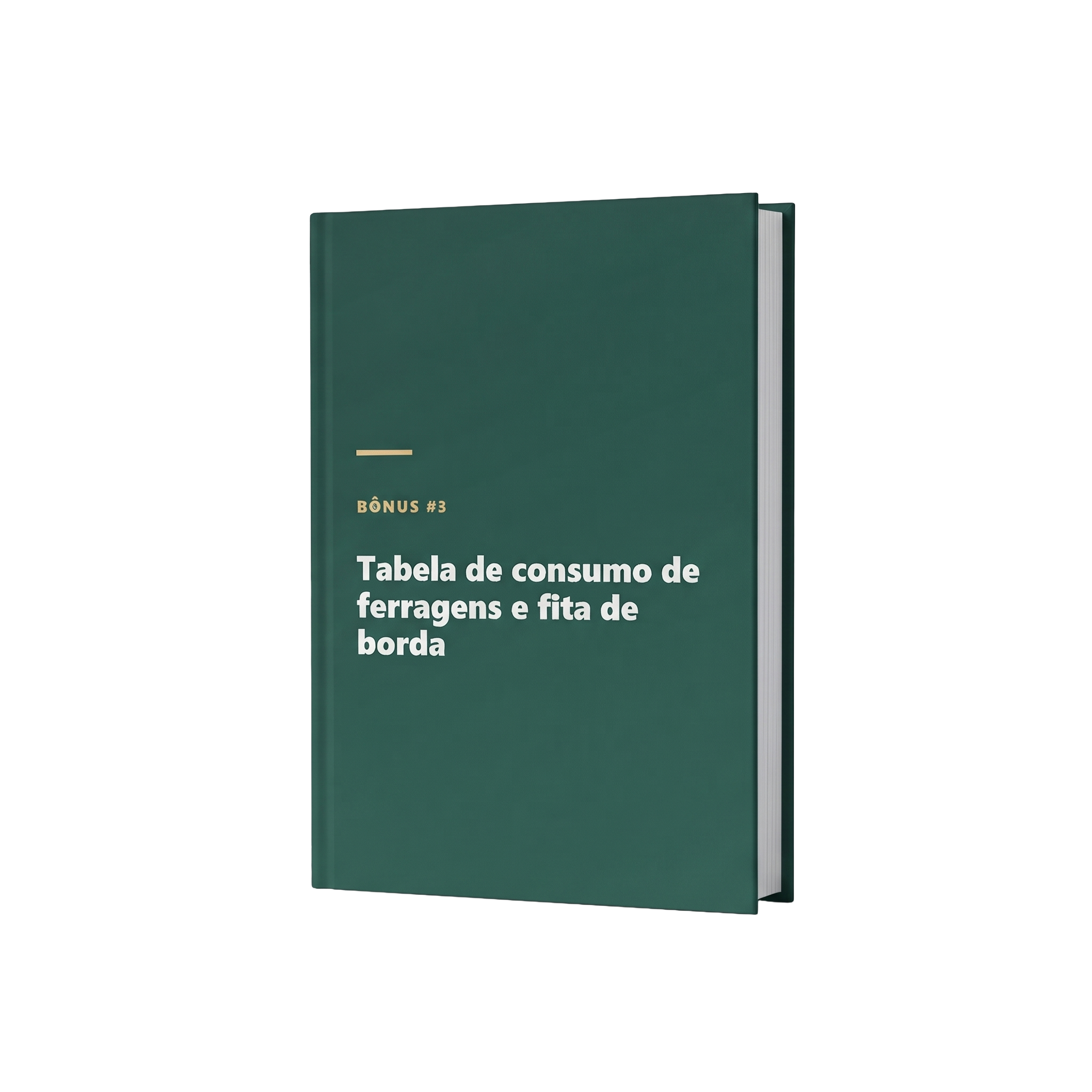 Bônus #3: Tabela de consumo de ferragens e fita de borda